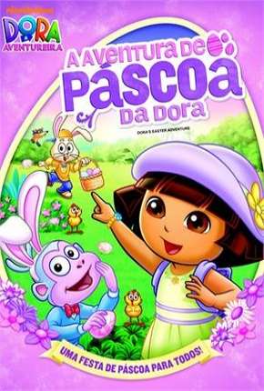 Dora a Aventureira - A Aventura de Páscoa da Dora 2012