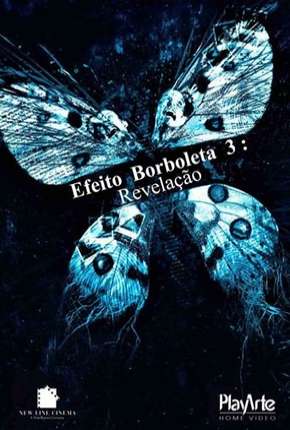 Efeito Borboleta 3 - Revelação 2009