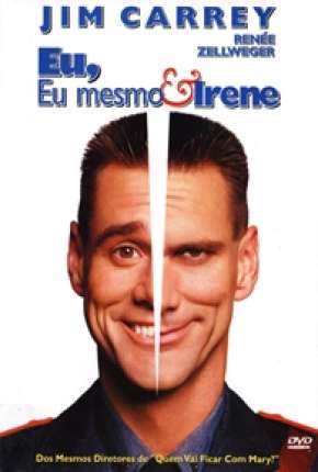 Eu, Eu Mesmo e Irene - Me, Myself e Irene 2000