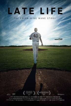 Late Life - The Chien-Ming Wang Story Legendado Torrent