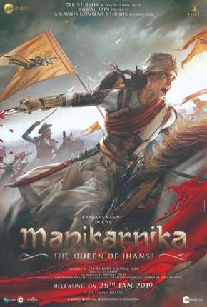 Manikarnika - The Queen of Jhansi Legendado 2019