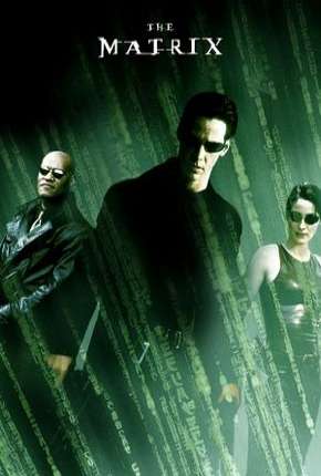 Matrix - Todos os Filmes 1999