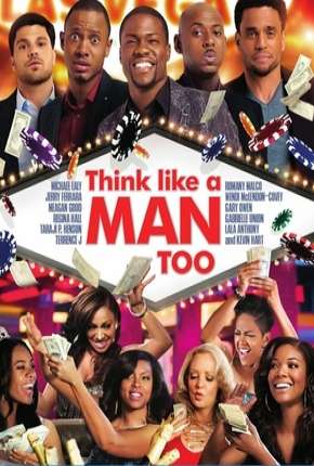 Pense como Eles Também - Think Like a Man Too 2014