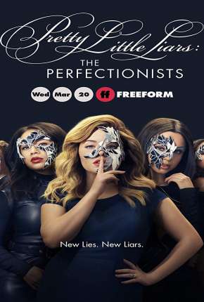 Pretty Little Liars - The Perfectionists 1ª Temporada Legendada 2019