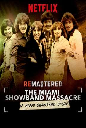 ReMastered - O Massacre da Miami Showband Legendado 2019