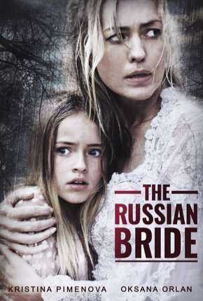 The Russian Bride - Legendado 2019