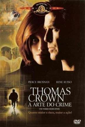 Thomas Crown - A Arte do Crime 1999