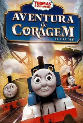 Thomas E Seus Amigos - Aventura De Coragem O Filme 2015