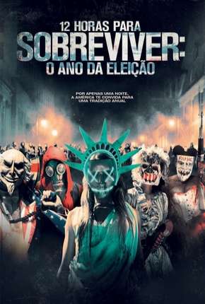 12 Horas para Sobreviver - O Ano da Eleição (The Purge - Election Year) 2016