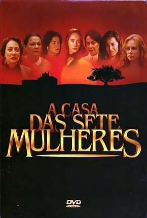 A Casa das Sete Mulheres - Completa 2003