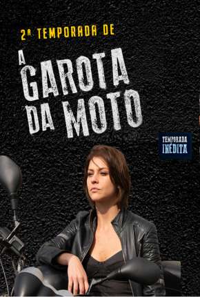 A Garota da Moto - 2ª Temporada 2016