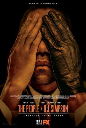 American Crime Story - O Povo Contra O.J. Simpson - 1ª Temporada 2016