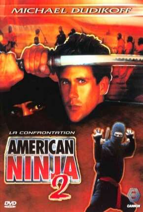 American Ninja 2 - A Volta do Guerreiro Americano 1987