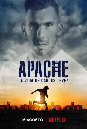 Apache - A Vida de Carlos Tévez 2019