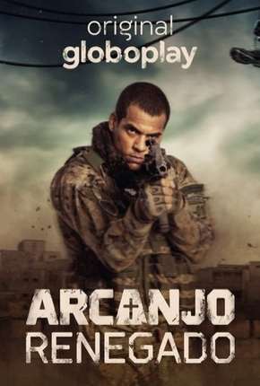 Arcanjo Renegado - 1ª Temporada Completa Torrent