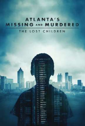 Atlantas Missing and Murdered - The Lost Children - Completa - Legendada 2020