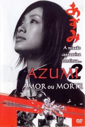 Azumi 2 - Morte ou Amor 2005