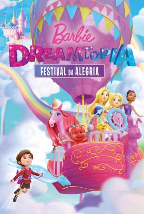 Barbie Dreamtopia - Festival da Alegria 2019