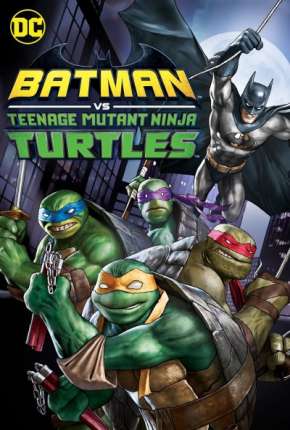 Batman e As Tartarugas Ninja 2020