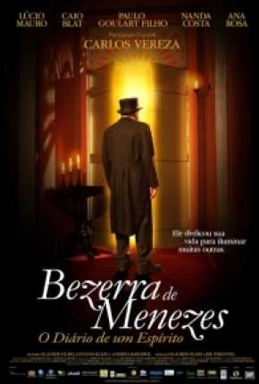 Bezerra de Menezes - O Diário de um Espírito - DVD-R 2008