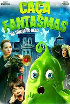 Caça-Fantasmas - Na Trilha do Gelo Torrent