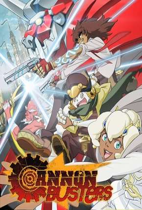 Cannon Busters - 1ª Temporada Completa 2019