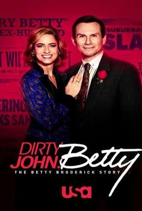 Dirty John - The Betty Broderick Story - 2ª Temporada Legendada 2018