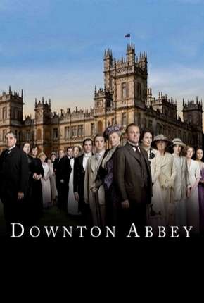 Downton Abbey - 1ª Temporada Completa 2010