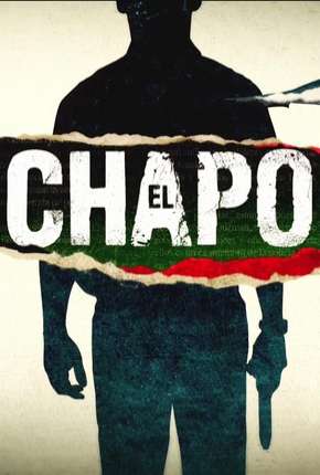 El Chapo - 1ª Temporada Completa 2017