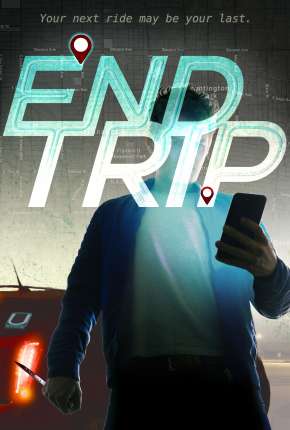 End Trip - Legendado 2019