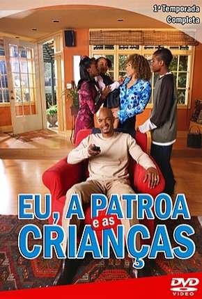 Eu, a Patroa e as Crianças - 1ª Temporada 2001