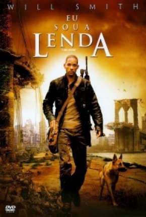 Eu Sou a Lenda - I Am Legend 2007