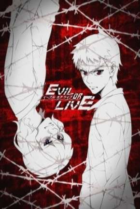 Evil or Live - Legendado Torrent