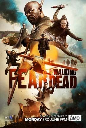 Fear the Walking Dead - 5ª Temporada Legendada 2015