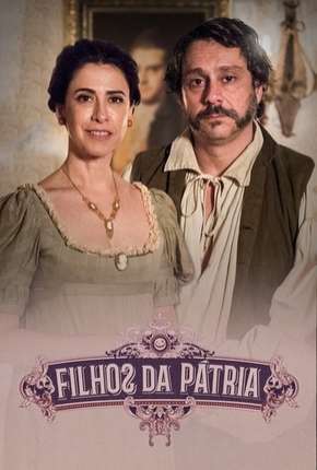 Filhos da Pátria - 1ª Temporada 2017