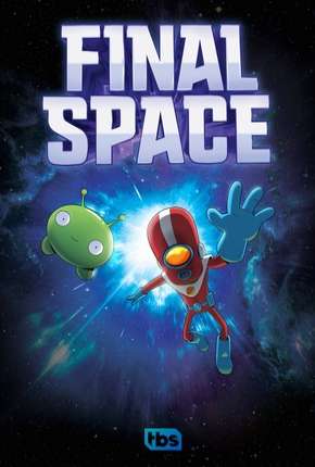 Final Space - 1ª Temporada - Completa - Legendado 2019