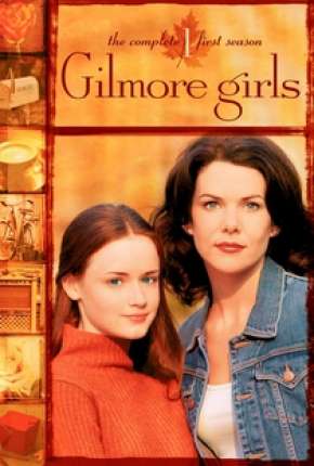 Gilmore Girls - Tal Mãe, Tal Filha 2000