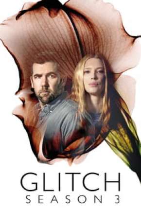 Glitch - 3ª Temporada Torrent