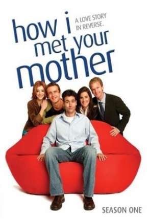 How I Met Your Mother - 1ª Temporada - Completa 2005