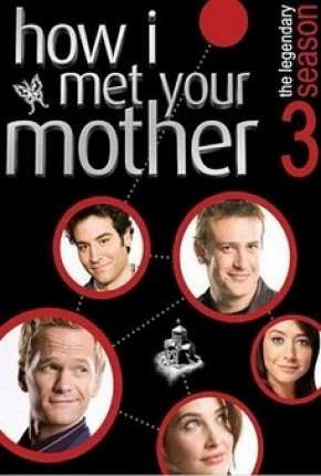 How I Met Your Mother - 3ª Temporada - Completa 2007