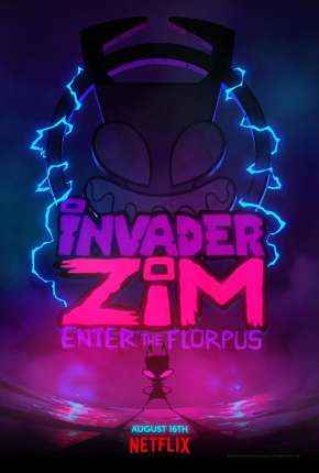 Invasor Zim - A Origem de Florpus 2019