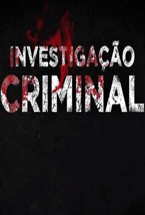 Investigação Criminal - 7ª Temporada 2019