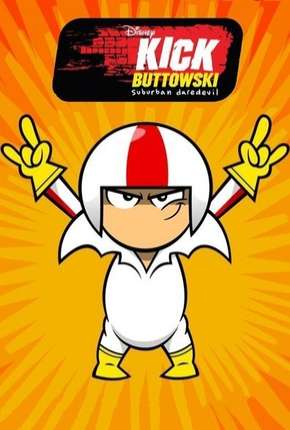 Kick Buttowski - Um projeto de dublê - 2ª Temporada Torrent