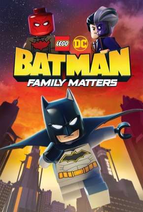 LEGO DC - Batman - Assuntos de Família 2019