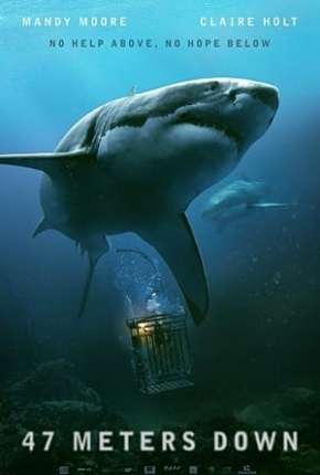 Medo Profundo - 47 Meters Down 2018