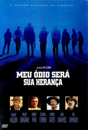 Meu Ódio Será Sua Herança - The Wild Bunch 1969