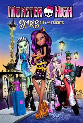 Monster High Scaris - A Cidade Sem Luz 2015