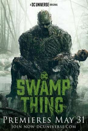 Monstro do Pântano - Swamp Thing Legendada 2019