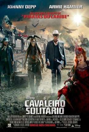 O Cavaleiro Solitário - The Lone Ranger 2013