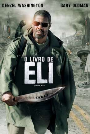 O Livro de Eli - The Book of Eli 2010